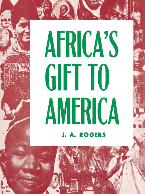 Title details for Africa's Gift to America by J. A. Rogers - Available